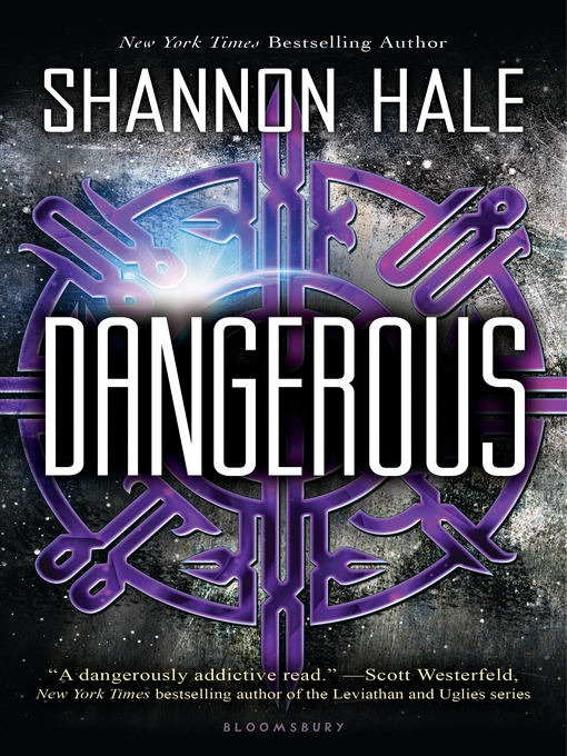 Title details for Dangerous by Shannon Hale - Wait list